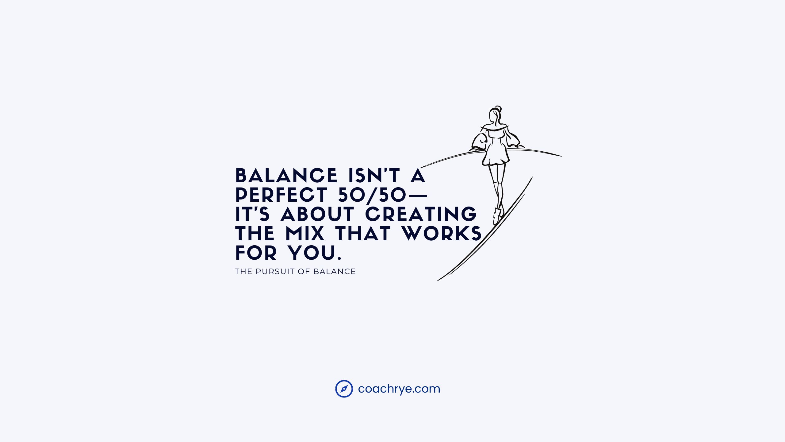 The Pursuit of Balance